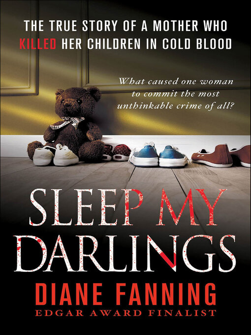 Title details for Sleep My Darlings by Diane Fanning - Available